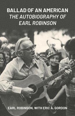 Earl Robinson, Eric A Gordon, Eric A. Gordon - Ballad of an American, Häftad