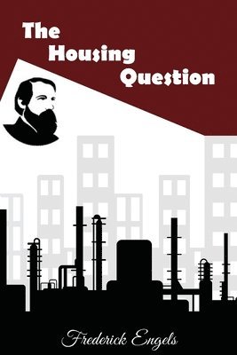 Frederick Engels - Housing Question, Häftad