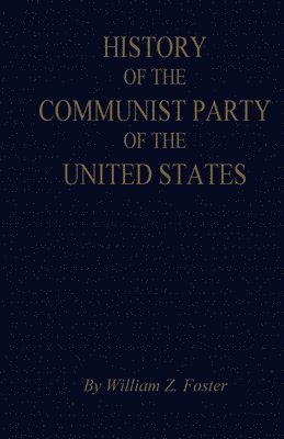 The History of the Communist Party of the United States 1