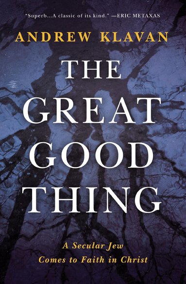 Andrew Klavan - Great Good Thing, Inbunden