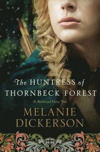 bokomslag The Huntress of Thornbeck Forest