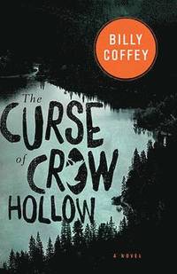 bokomslag The Curse of Crow Hollow