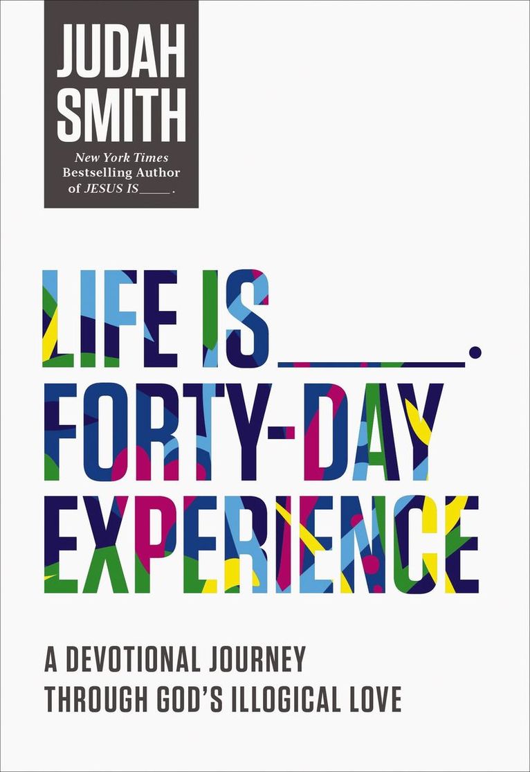 Judah Smith - Life Is _____ Forty-Day Experience, Häftad