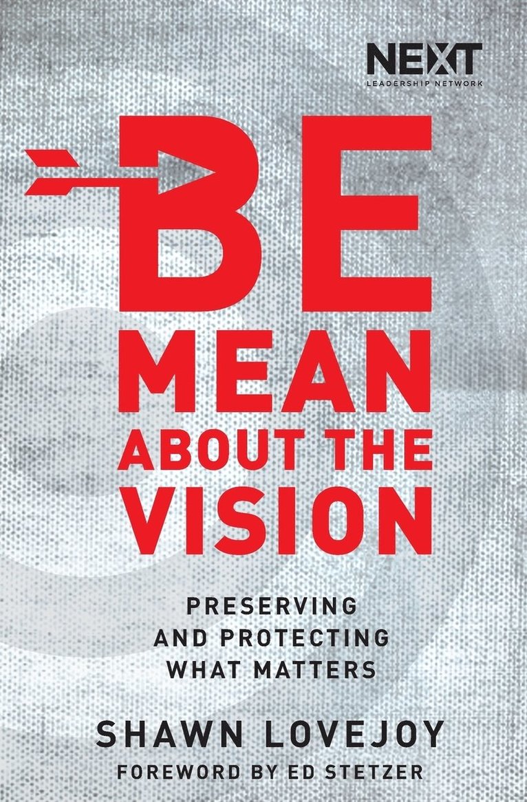 Shawn Lovejoy - Be Mean About the Vision, Häftad
