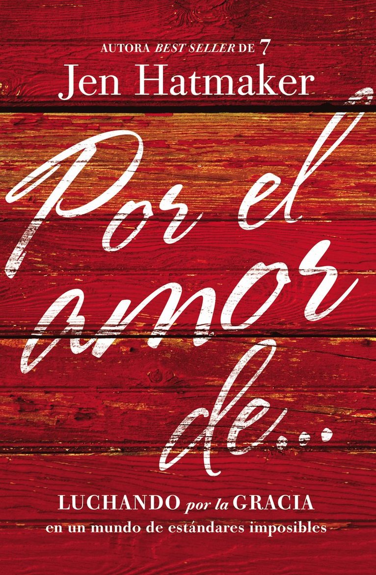 Jen Hatmaker - Por el amor de…, Häftad