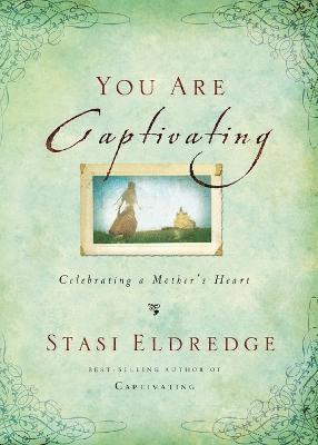 Stasi Eldredge - You Are Captivating, Häftad