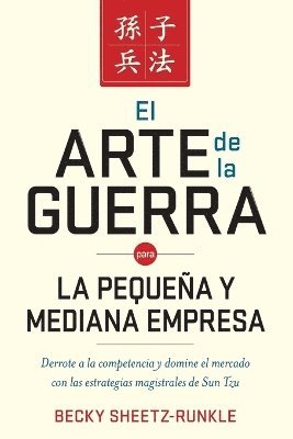 El arte de la guerra para la pequea y mediana empresa 1