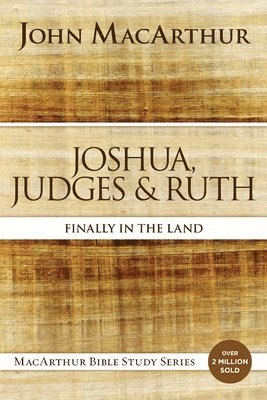 John F. MacArthur, John F. Macarthur - Joshua, Judges, and Ruth, Häftad