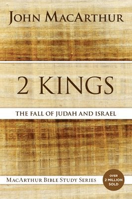 John F. MacArthur, John F. Macarthur - 2 Kings, Häftad