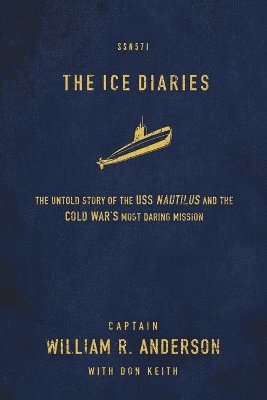Captain William R. Anderson, William R. Anderson - Ice Diaries, Häftad