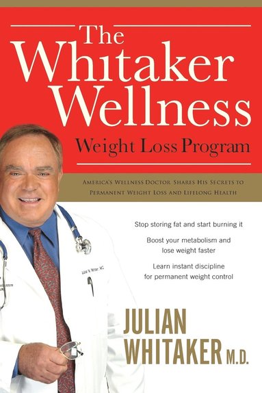 Julian Whitaker - Whitaker Wellness Weight Loss Program, Häftad