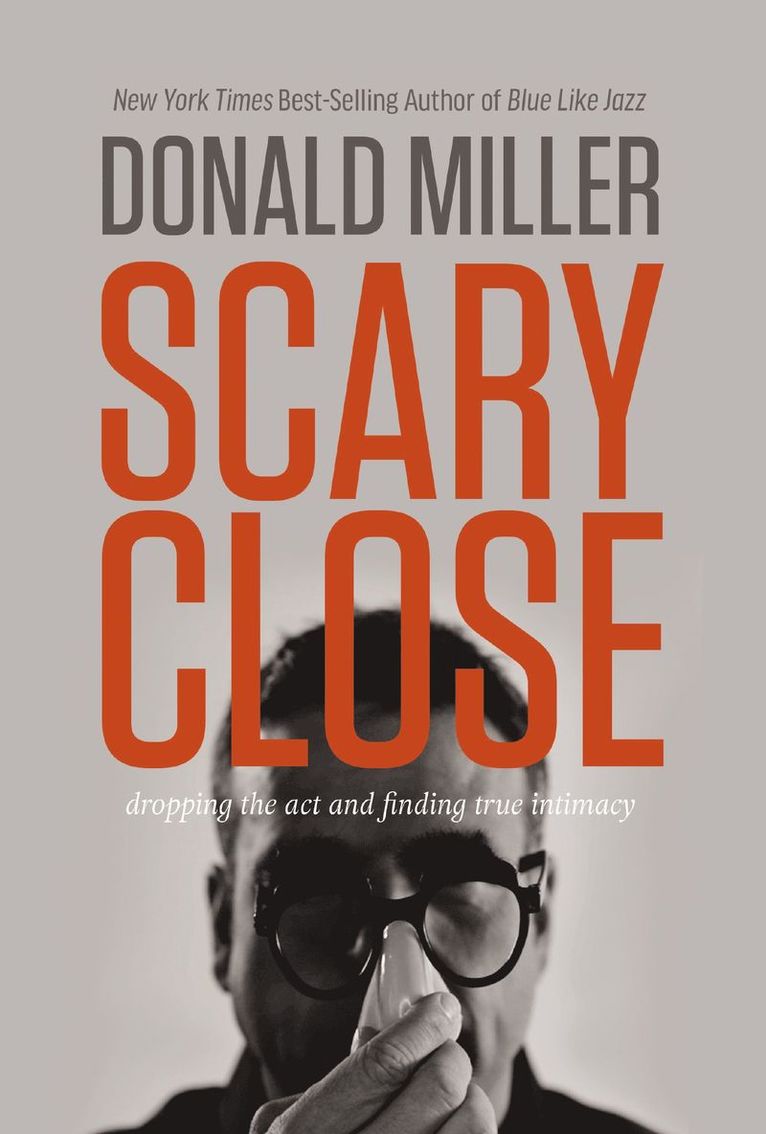 Donald Miller - Scary Close, Häftad