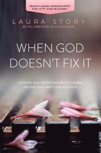 bokomslag When God Doesn't Fix It