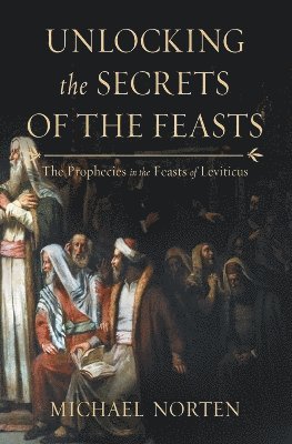 bokomslag Unlocking the Secrets of the Feasts