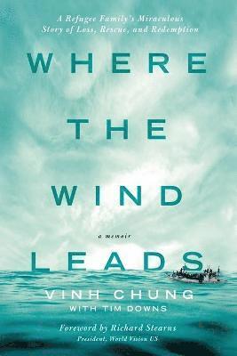 Vinh Chung, Dr. Vinh Chung - Where the Wind Leads, Häftad