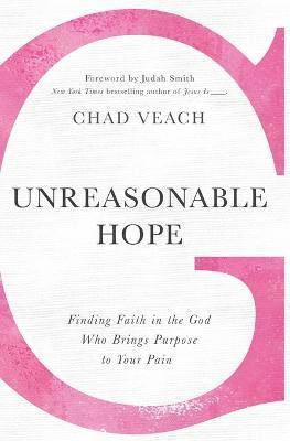 Chad Veach - Unreasonable Hope, Häftad