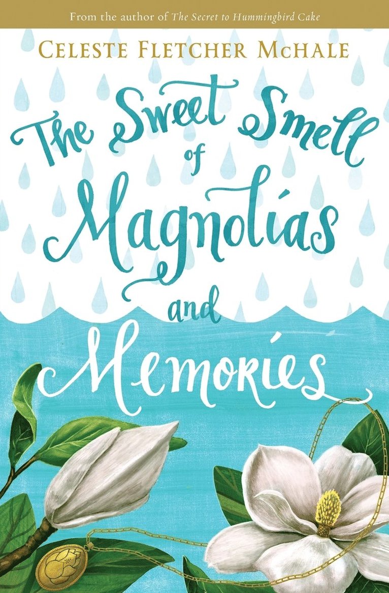 Celeste Fletcher McHale, Celeste Fletcher Mchale - Sweet Smell of Magnolias and Memories, Häftad