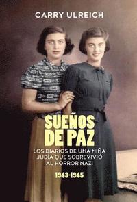 bokomslag Sueños de paz: Los diarios de una niña judía que sobrevivió al horror nazi