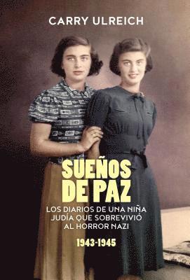 bokomslag Sueños de paz: Los diarios de una niña judía que sobrevivió al horror nazi