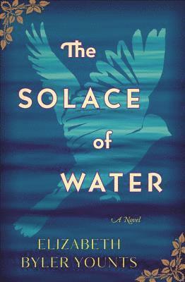 Elizabeth Byler Younts - Solace of Water, Häftad