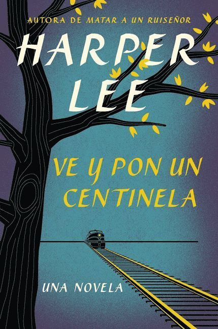 Harper Lee - Ve y pon un centinela, Häftad