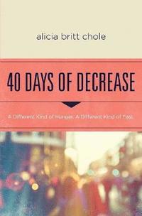 bokomslag 40 Days of Decrease