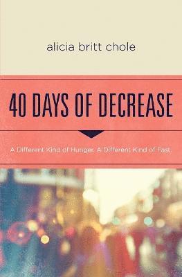 40 Days of Decrease 1