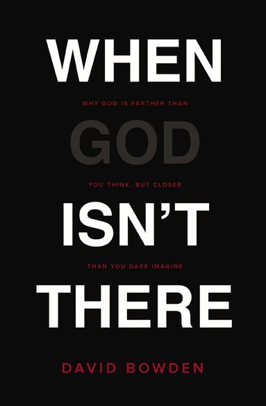 David Bowden - When God Isn't There, Häftad