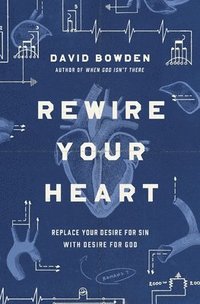 bokomslag Rewire Your Heart