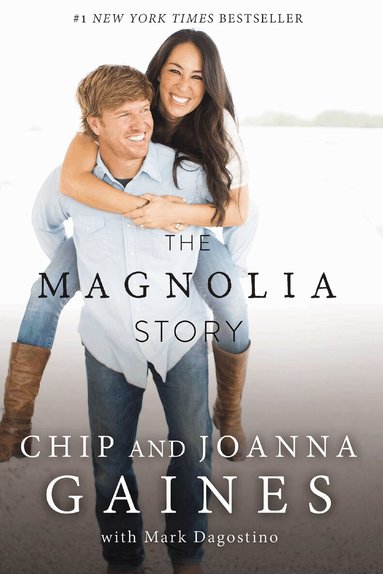 Chip Gaines, Joanna Gaines - Magnolia Story, Inbunden
