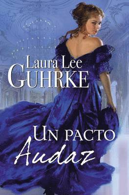 Laura Lee Guhrke - A Pacto Audaz, Häftad