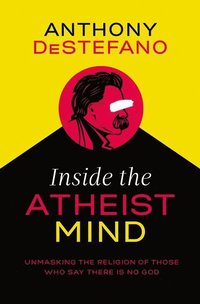 bokomslag Inside the Atheist Mind