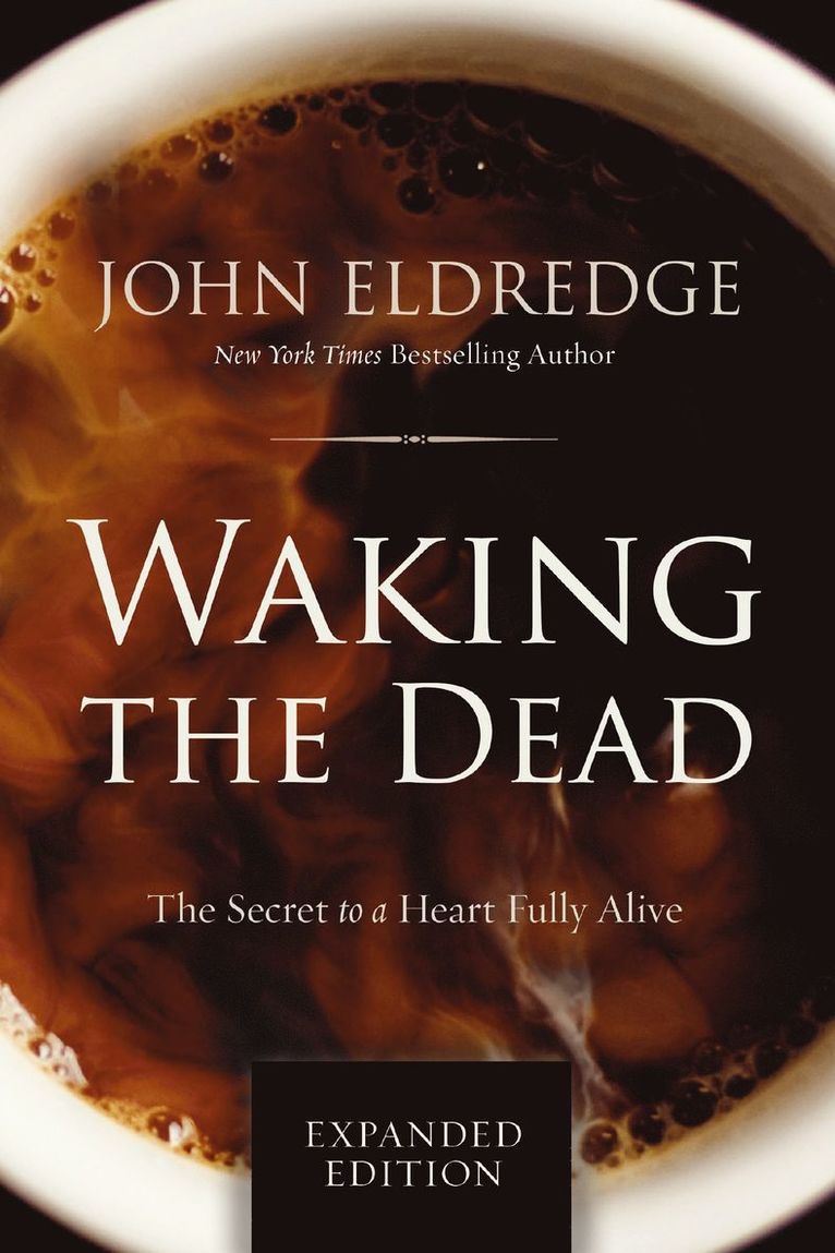John Eldredge - Waking the Dead, Häftad