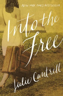 Julie Cantrell - Into the Free, Häftad