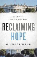 Reclaiming Hope: Lessons Learned in the Obama White House about the Future of Faith in America