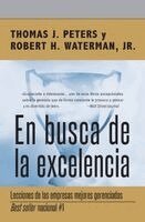 Tom Peters, Jr. Waterman, Robert H. - En Busca de la Excelencia = In Search of Excellence, Häftad