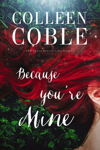 Colleen Coble - Because You're Mine, Häftad