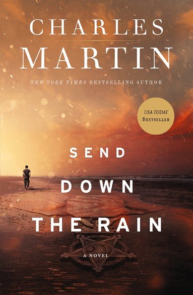 Charles Martin - Send Down the Rain, Häftad