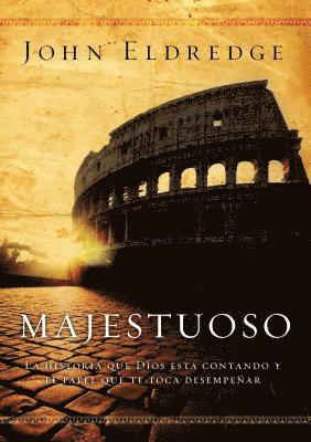 John Eldredge - Majestuoso, Häftad