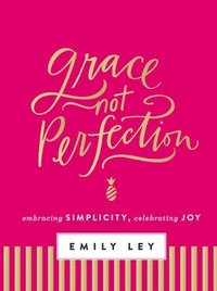 bokomslag Grace, Not Perfection