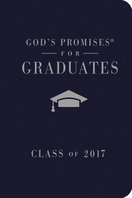 Gods promises for graduates: class of 2017 - navy - new king james version