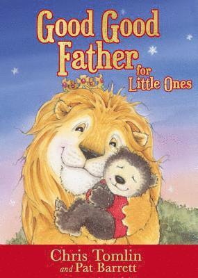 Chris Tomlin, Pat Barrett - Good Good Father for Little Ones, Kartonnage