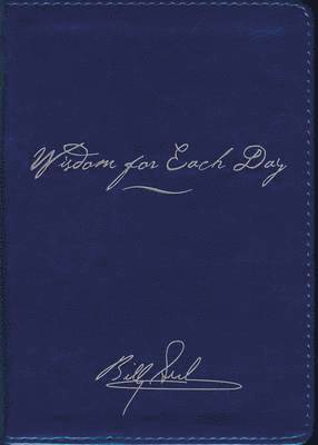 Billy Graham - Graham, B: Wisdom for Each Day Signature Edition, Inbunden