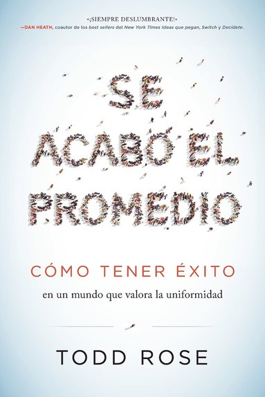 Todd Rose - Se Acabó El Promedio: Cómo Tener Éxito En Un Mundo Que Valora La Uniformidad, Häftad