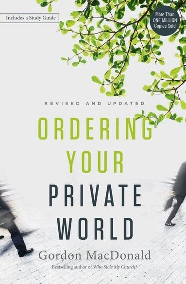 Gordon MacDonald - Ordering Your Private World, Häftad