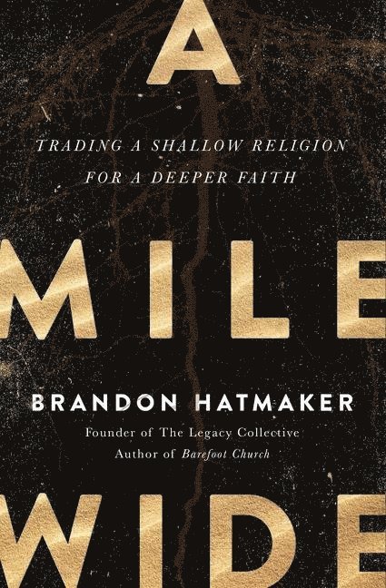 Brandon Hatmaker - Mile Wide, Häftad