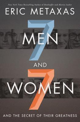 Eric Metaxas - Seven Men and Seven Women, Häftad