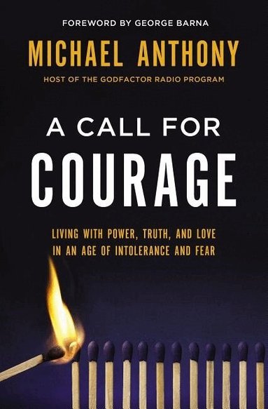 Michael Anthony - Call for Courage, Inbunden