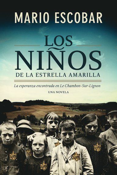bokomslag Los Niños de la Estrella Amarilla: La Esperanza Encontrada En Le Chambon-Sur-Lignon