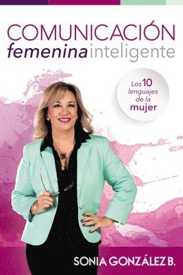 bokomslag Comunicación femenina inteligente: Los 10 lenguajes de la mujer